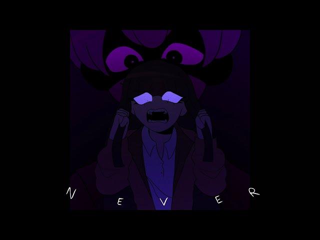 Never [ANIMATION]