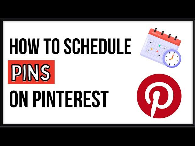 How To Schedule Pins To Pinterest