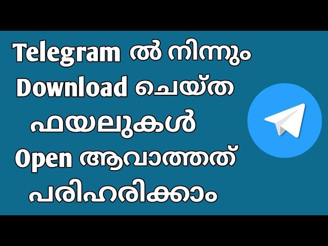 how to fix telegram downloaded files opening problem Malayalam