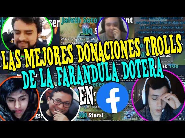 LAS MEJORES DONACIONES TR0LLS DE LA FARÁNDULA DOTERA EN FB