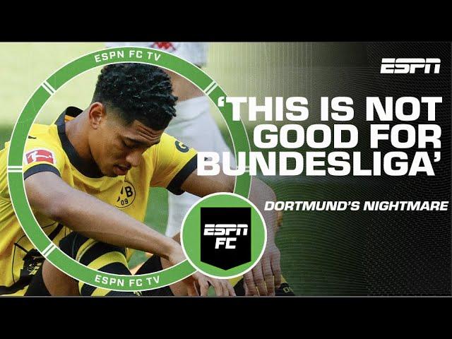 ESPN FC crew VERY CRITICAL of Borussia Dortmund’s final day 