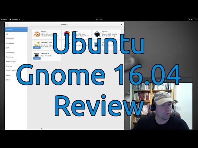 Ubuntu Gnome 16.04 Review