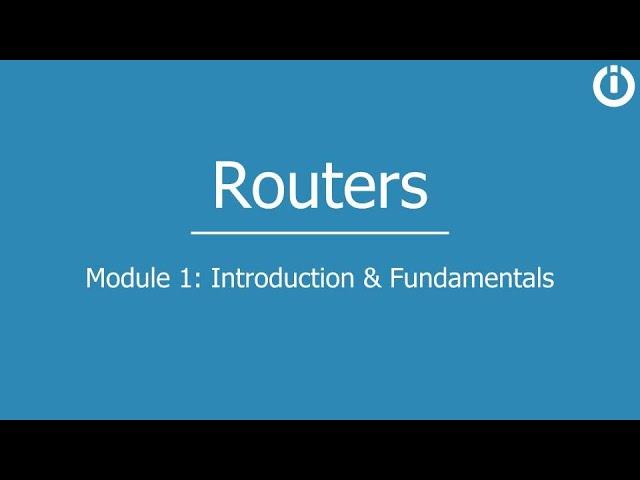 Routers | Part 1: Introduction and Fundamentals