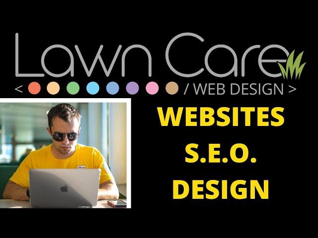 Websites, SEO, Online Marketing for LAWN CARE Businesses