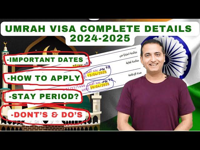 Umrah visa important dates 2024-2025 || complete visa information || Dont's and do's