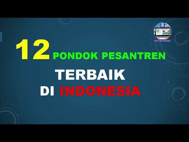 DAFTAR PONDOK PESANTREN TERBAIK DI INDONESIA