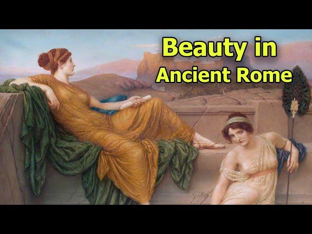 What Were Beauty Standards Like In Ancient Rome?