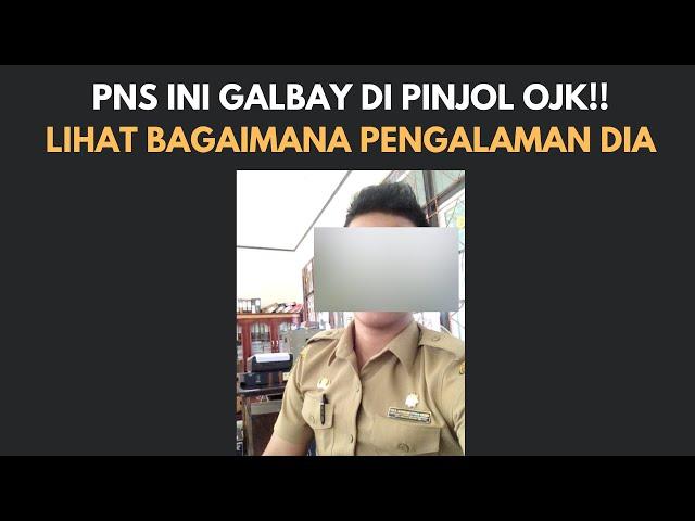 PNS INI GALBAY PINJOL OJK, DENGARKAN KESAKSIANNYA!! JANGAN SAMPAI MENYESAL