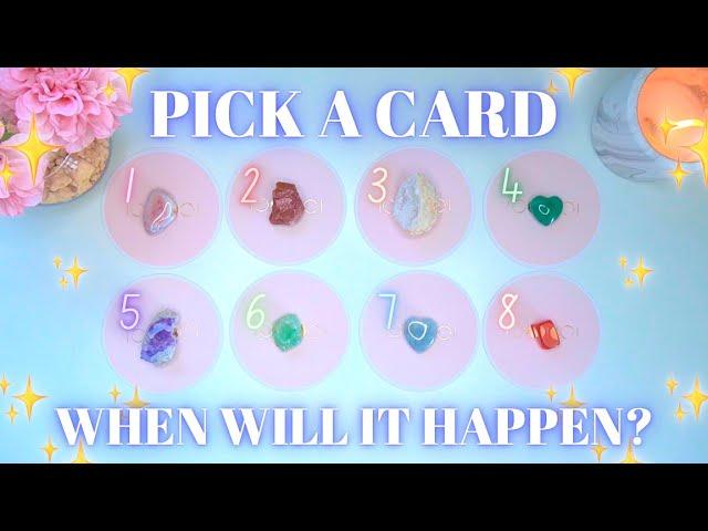 WHEN Will It Happen? ⏰*SPECIFIC* Pick a Card Tarot Reading