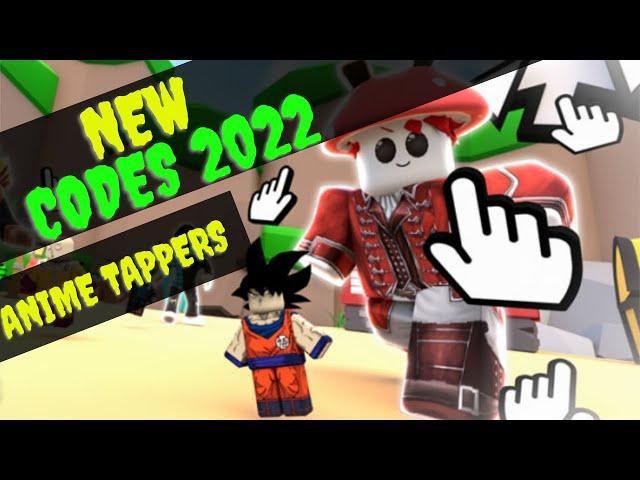 *All New* Anime Tappers Codes 2022 - Roblox Anime Tappers Codes 2022