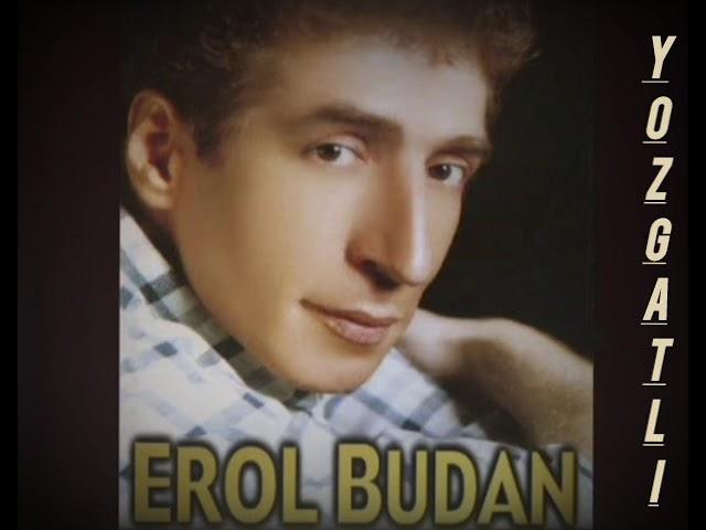 EROL BUDAN  -  En güzel şarkıları