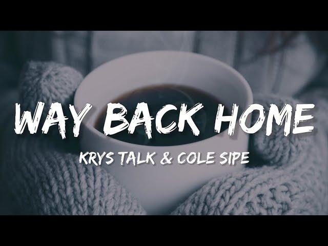 Krys Talk & Cole Sipe - Way Back Home [NCS Lyrics]