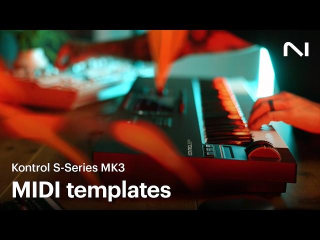 Introducing MIDI templates in Kontrol S-Series keyboard | Native Instruments