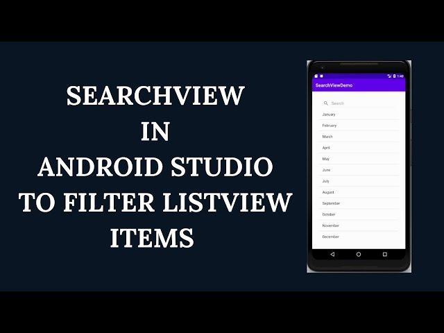 SearchView in Android Studio latest version 4.1(2020) - Filter Listview items