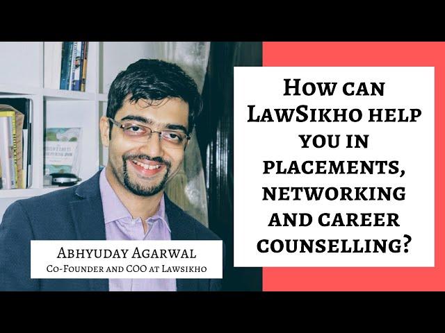 How can LawSikho help you in placements, networking and career counselling?