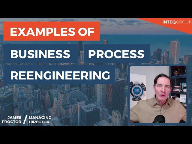 Examples of Business Process Reengineering (BPR)