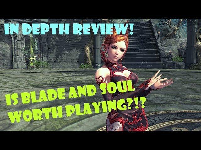 Blade and Soul: Worth Playing? - In Depth Review