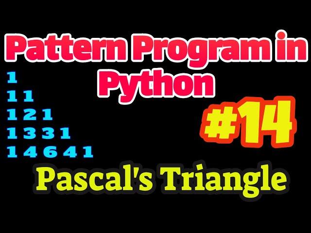 Pattern Program in Python #14: Pascal's Triangle