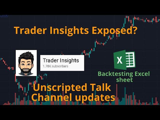 Trader Insights | Unscripted | Channel Update