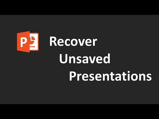 PowerPoint How to Recover Unsaved Presentations