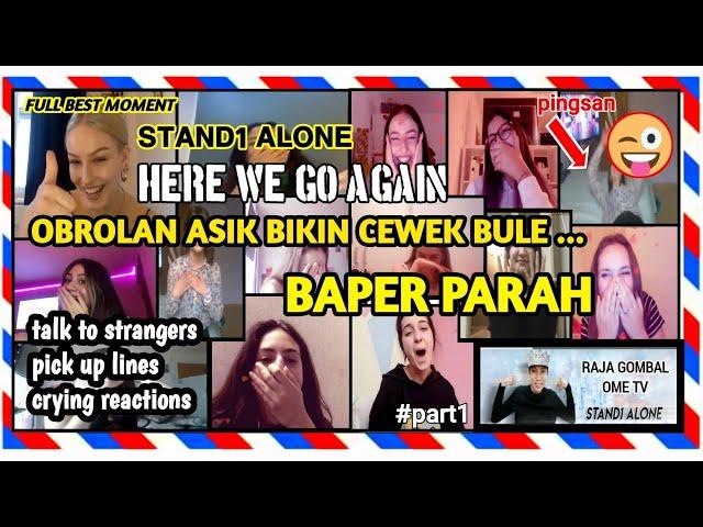 FULL BEST MOMENT | OBROLAN ASIK BIKIN CEWEK BULE BAPER PARAH | STAND1 ALONE ~ part1