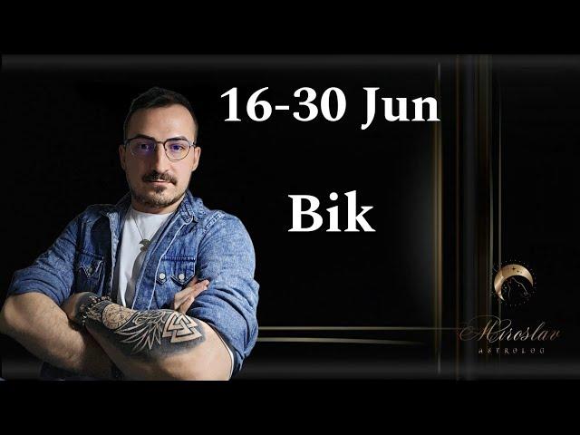 Bik 16-30 Jun