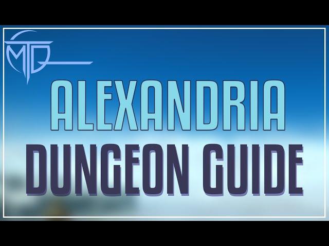 Alexandria Dungeon Guide - FFXIV Dawntrail