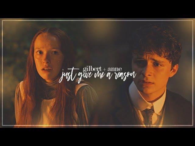 Gilbert + Anne || Just Give Me A Reason [+3x08] [1K!]