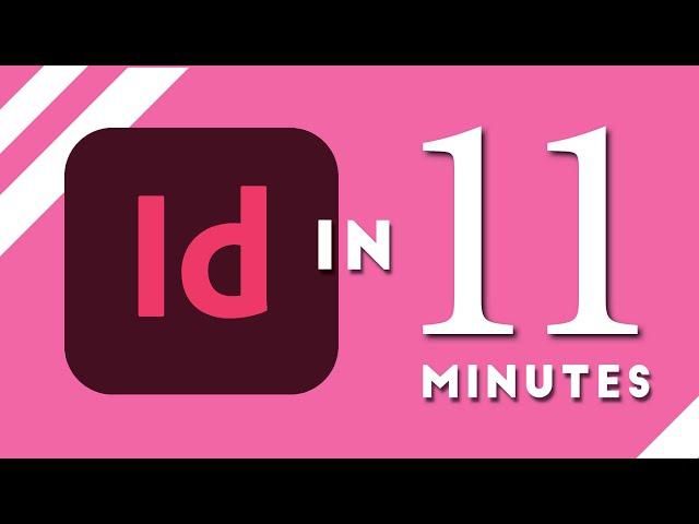 Learn Adobe InDesign in 11 MINUTES! | Formatting, Tools, Layout, Text Etc. | 2023 Beginner Basics