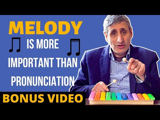 It's the MELODY NOT the PRONUNCIATION that Matters: (Please don't say Please - bonus)