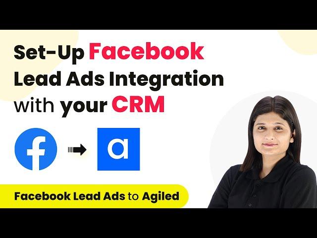 How to Set-Up Facebook Lead Ads Integration with your CRM