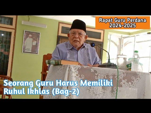 (Bag-2) Rapat Guru Perdana || Seorang Guru Harus Memiliki Ruhul Ikhlas || Tahun Ajaran : 2024-2024