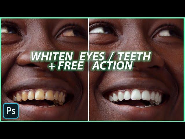 The Best way to WHITEN TEETH & EYES Naturally in Photoshop. (in 2 MINS) +FREE ACTION