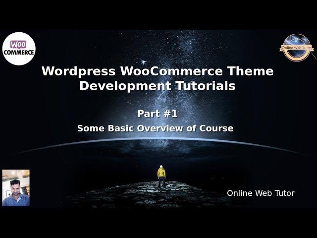 Wordpress WooCommerce Theme Development Tutorials #1 Discuss Some overview of WooCommerce Course