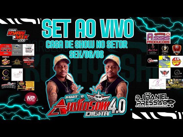 SET AO VIVO AUDIOSOM 4.0 NO SETOR DJ DANIEL PRESSÃO 06-09-2024