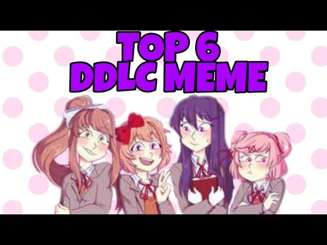 TOP 6 DOKI DOKI LITERATURE CLUB MEME