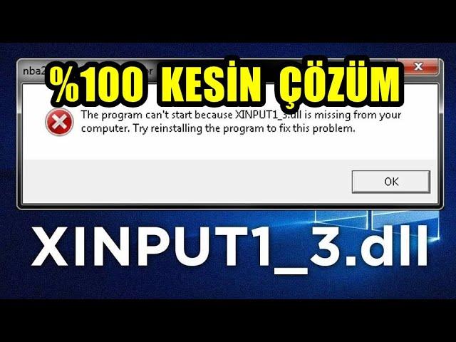 Xinput1_3.dll Hatası %100 Kesin Çözümü ( 0xc000007b Hatası )