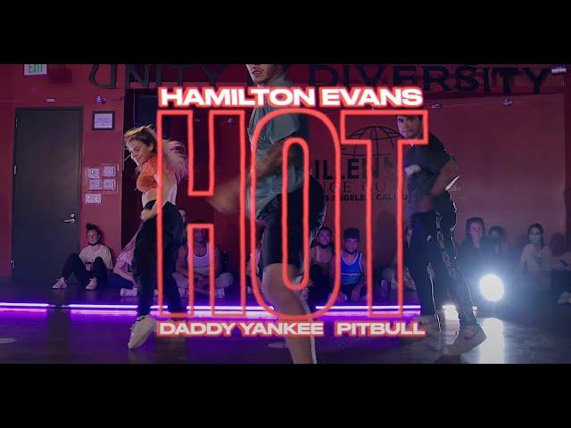 Daddy Yankee x Pitbull - Hot | Hamilton Evans Choreography