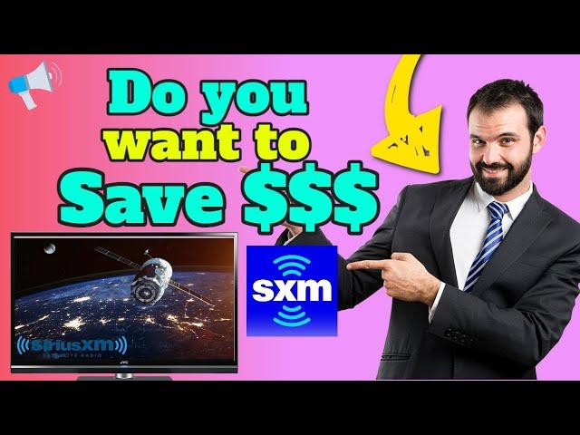 Do you want to save BIG $$$ Money on Sirius XM Radio?