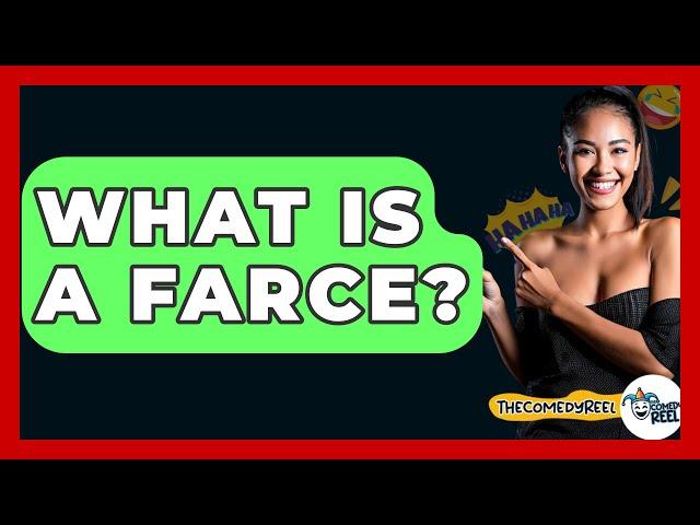 What Is A Farce? - The Comedy Reel