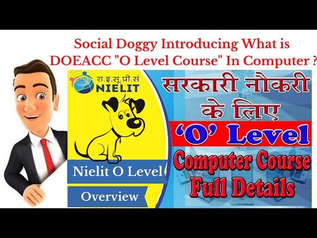 Full Info. What is 'O' Level NIELIT (DOEACC) Course, Certification, Subjects, Exams, Scope, Careers.