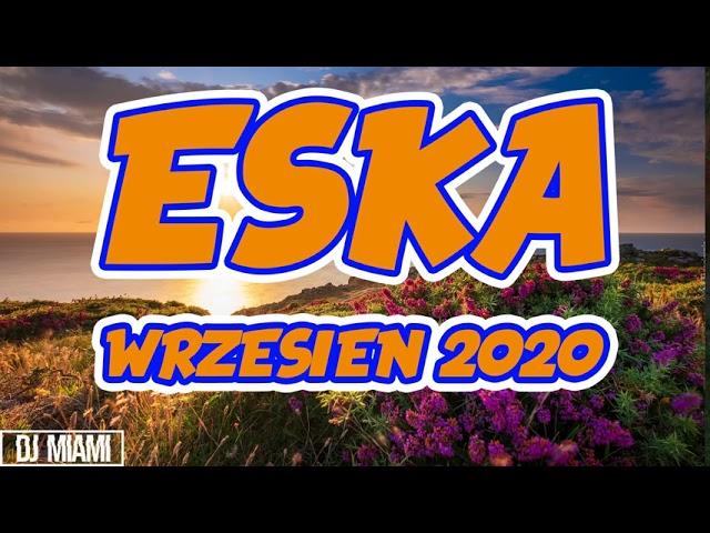 Hity Eska 2020 Wrzesień * Najnowsze Przeboje Radia Eska 2020 * Najlepsza radiowa muzyka 2020 *