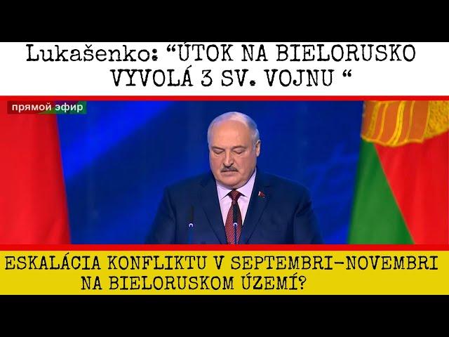 ZNEPOKOJUJÚCE VAROVANIE A INFORMÁCIE BIELORUSKÉHO PREZIDENTA, KTORÉ OTRIASLI VEREJNOSŤ.