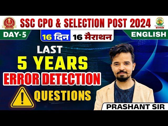  Last 5 Year Error Detection PYQ | 16 Din 16 Marathon | SSC CPO, Selection Post 2024 | Prashant Sir
