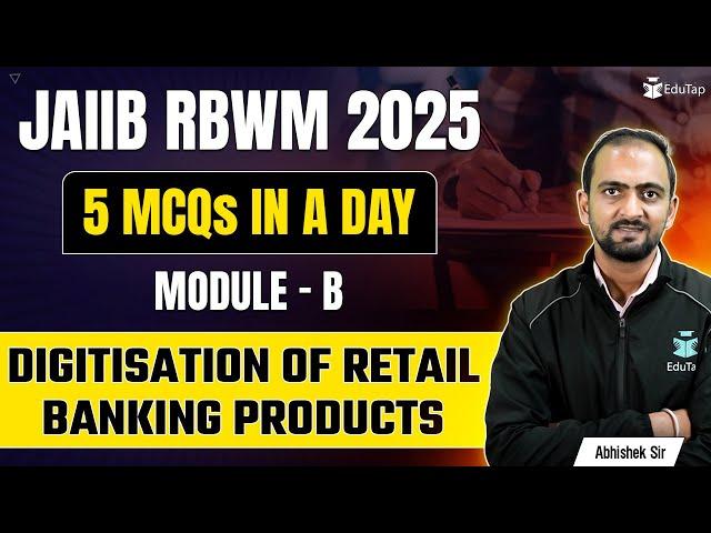 JAIIB RBWM Free Online Classes 2025 | Digitisation of Retail Banking Products Practice MCQs | EduTap