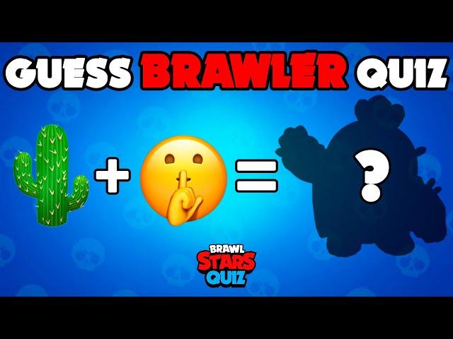 GUESS THE BRAWLER BY EMOJI | Brawl Stars Quiz