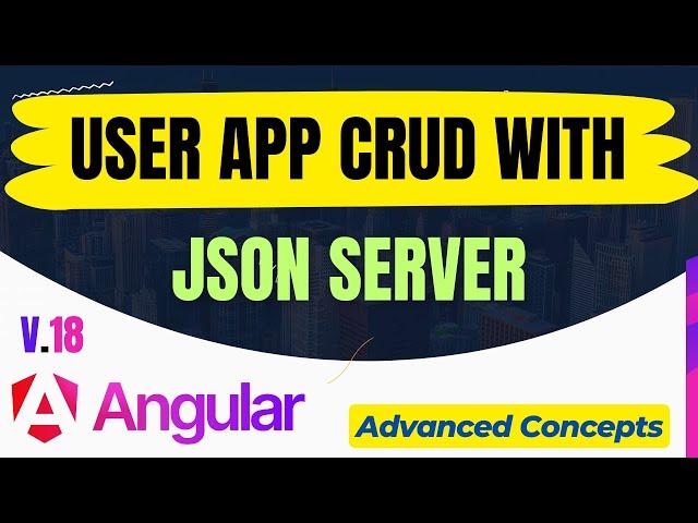 Angular CRUD | Angular 18 Project | USER APP CURD Using JSON SERVER in HINDI️ 