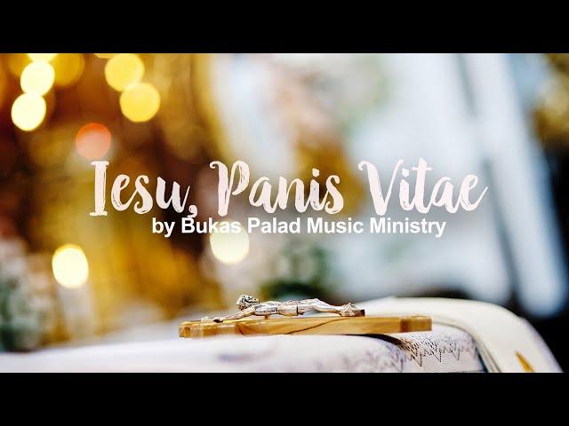 Iesu, Panis Vitae - Bukas Palad  (Lyric Video)