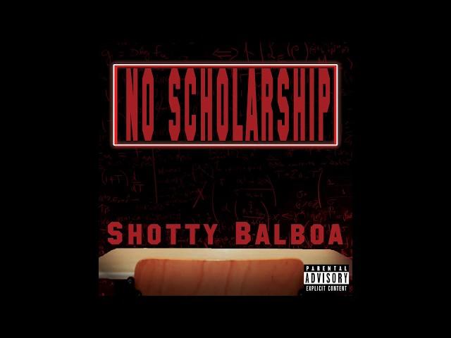 Shotty Balboa - No Scholarship