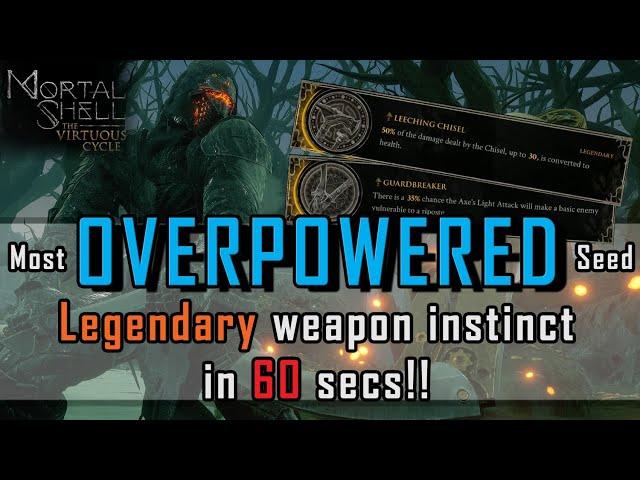 Most OVERPOWERED seed Legendary Weapon Instinct in 60 seconds!! - Mortal Shell The Virtuous Cycle